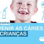 Cáries nas crianças, como prevenir?